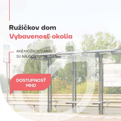 Dostupnosť MHD v okolí Ružičkovho domu Dostupnosť MHD v okolí Ružičkovho domu